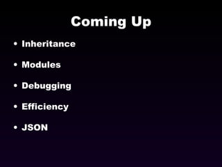 Coming Up Inheritance Modules Debugging Efficiency JSON 