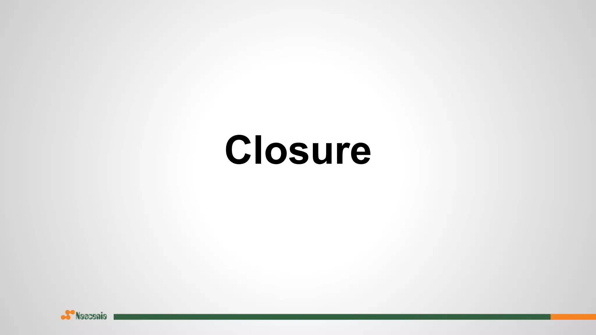 Closure
 