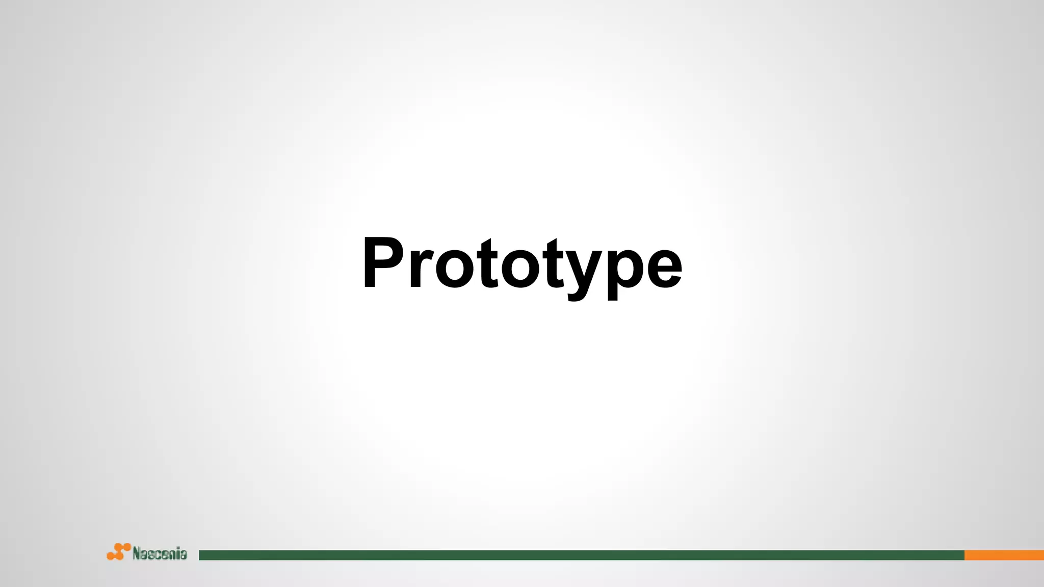 Prototype
 