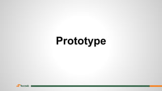 Prototype
 