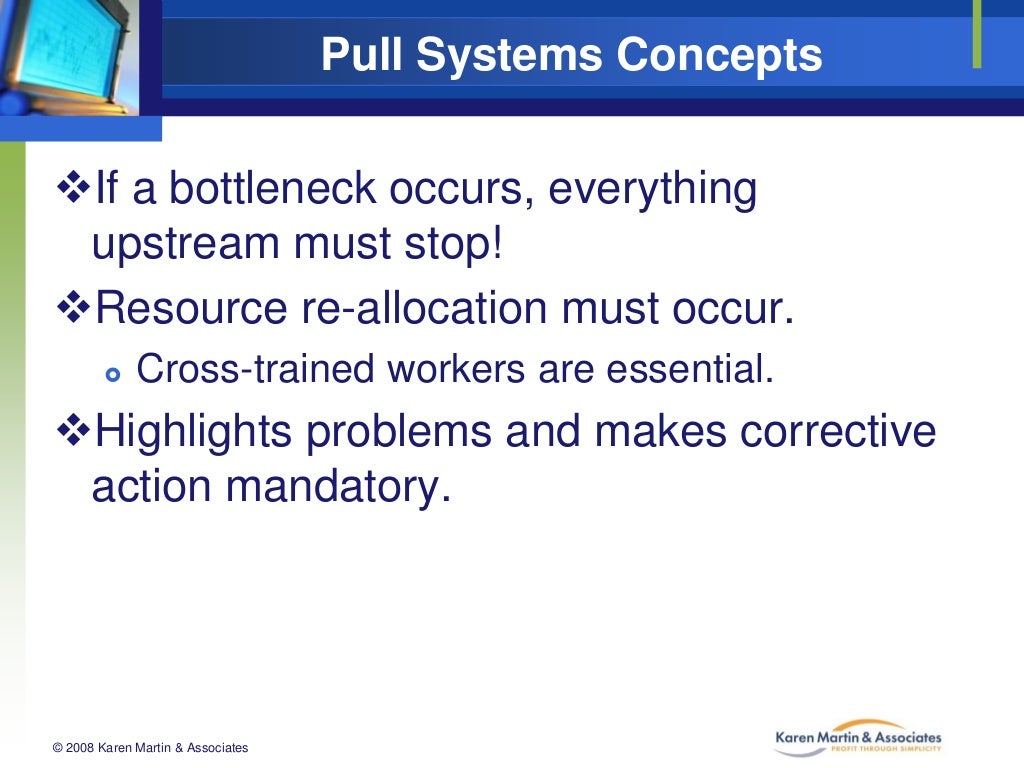Pull Systems Concepts If a