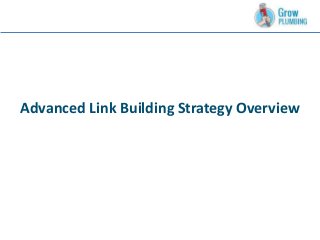 Advanced Link Building Strategy Overview
 