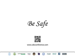 Be Safe

www.cdicconference.com



                         51   50
 