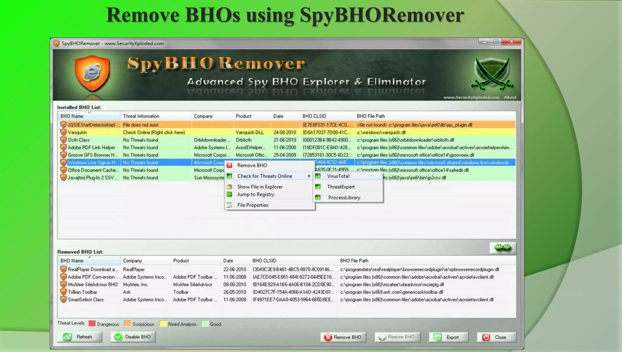 Remove BHOs using SpyBHORemover




              www.SecurityXploded.com
 