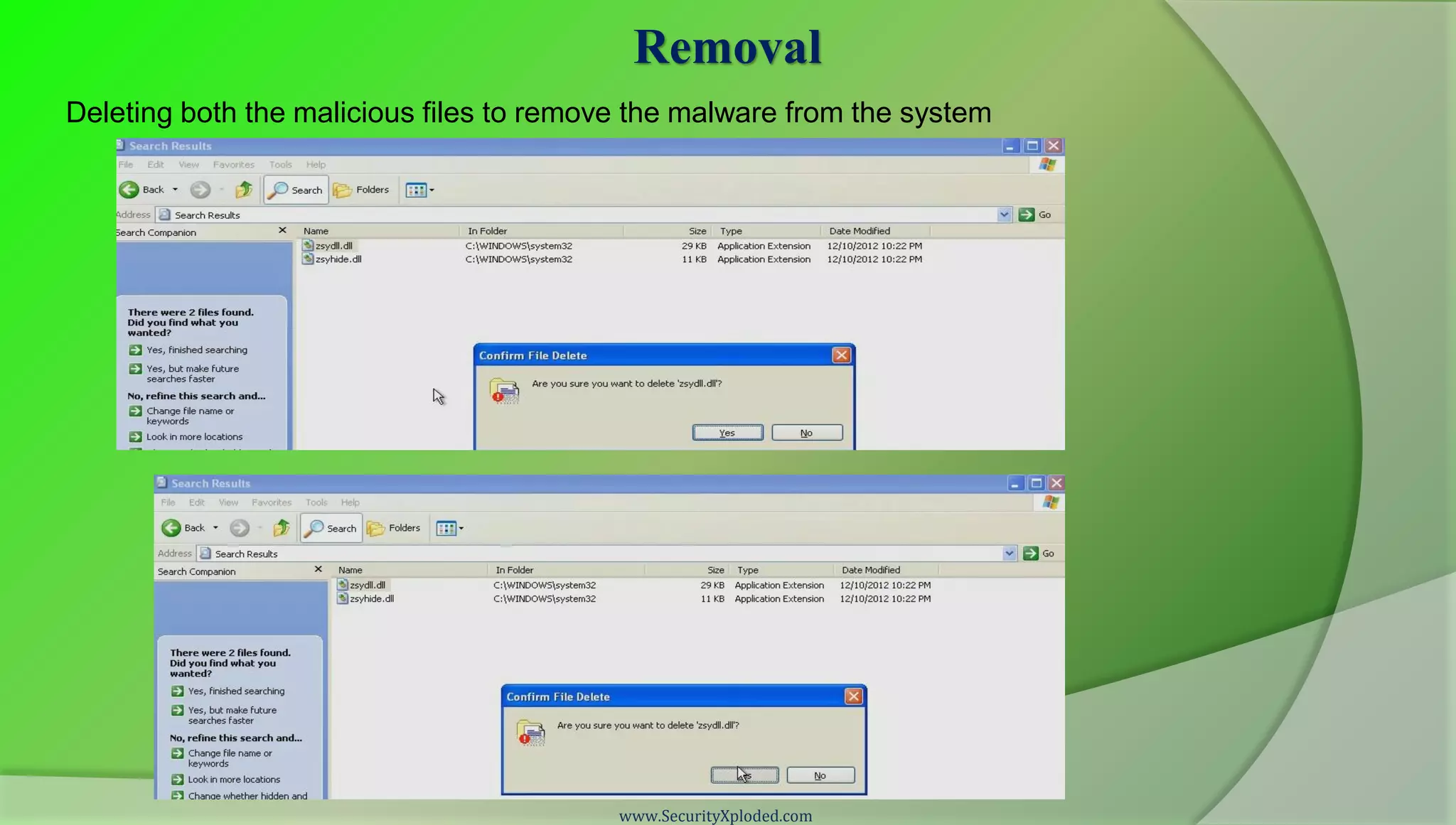 Removal
Deleting both the malicious files to remove the malware from the system




                                          www.SecurityXploded.com
 