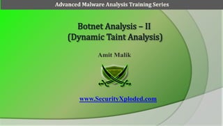 Advanced Malware Analysis Training Series




        www.SecurityXploded.com
 