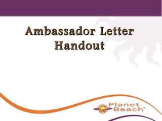 1 
183 
AAmmbbaassssaaddoorr LLeetttteerr 
HHaannddoouutt 
 