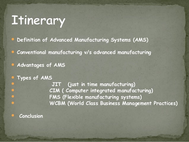 Advanced manufacturing systems