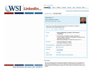 LinkedIn…




Better Web Results / Kevin Dean © 2010 (510) 687-9737
 