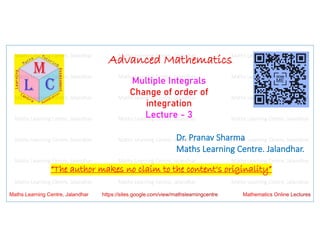 Advanced Mathematics_ Multiple Integrals _ Change of order of integration _Lecture 3.pdf