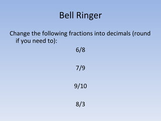 Bell Ringer ,[object Object],[object Object],[object Object],[object Object],[object Object]