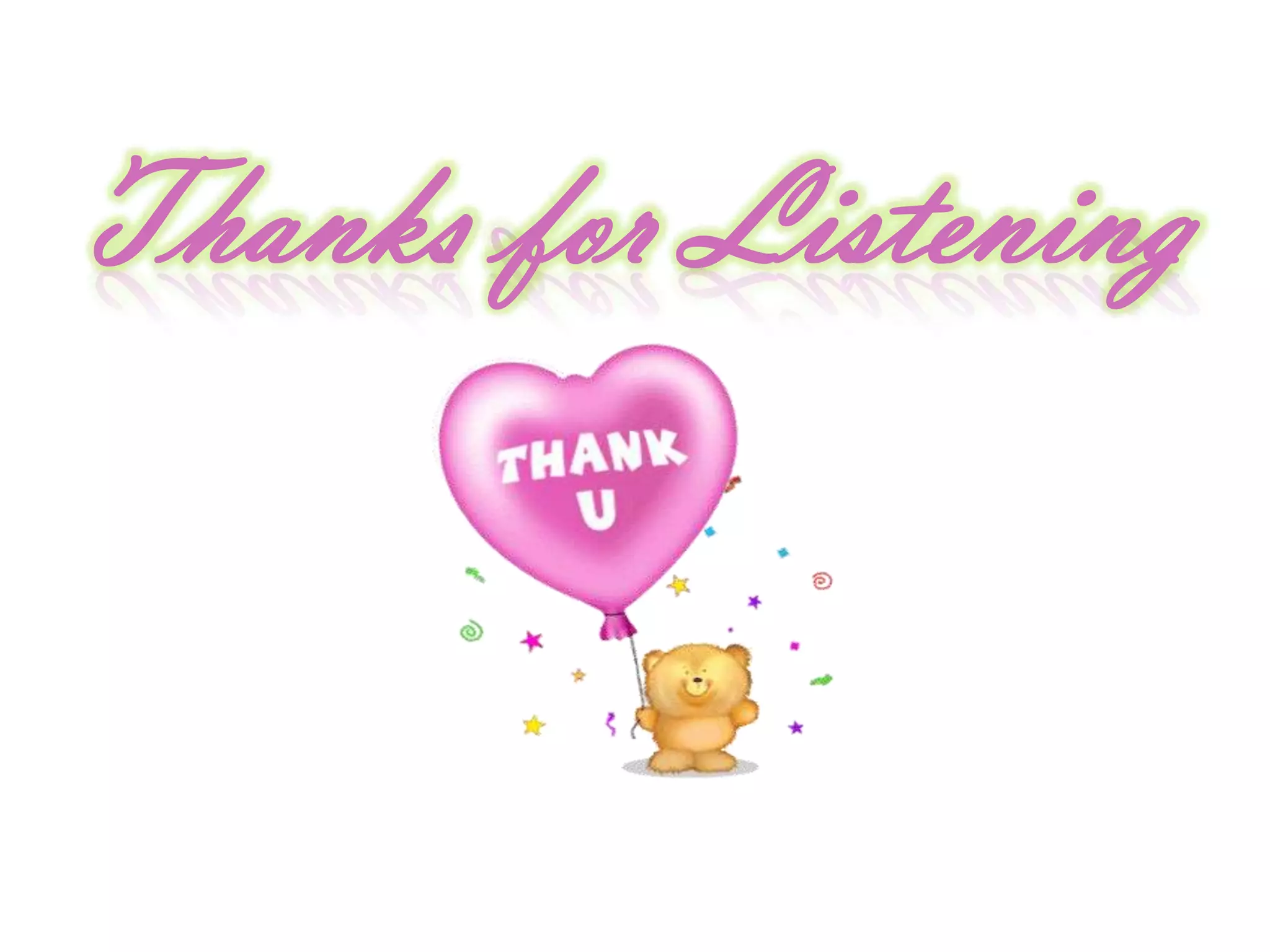 Thanks for Listening
 