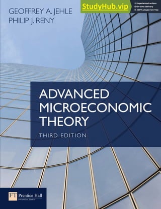 ADVANCED
MICROECONOMIC
THEORY
THIRD EDITION
ADVANCED
MICROECONOMIC
THEORY
THIRD EDITION
ADVANCED
MICROECONOMIC
THEORY
T
H
I
R
D
E
D
I
T
I
O
N
GEOFFREY A. JEHLE
PHILIP J. RENY
GEOFFREY A. JEHLE
PHILIP J. RENY
GEOFFREY
A.
JEHLE
PHILIP
J.
RENY
The classic text in advanced microeconomic theory,
revised and expanded.
Advanced MicroeconomicTheory remains a rigorous, up-to-date standard in microeconomics, giving
all the core mathematics and modern theory the advanced student must master.
Long known for careful development of complex theory, together with clear, patient explanation, this
student-friendly text, with its efﬁcient theorem-proof organisation, and many examples and exercises,
is uniquely effective in advanced courses.
New in this edition
• General equilibrium with contingent commodities
• Expanded treatment of social choice, with a simpliﬁed proof of Arrow’s theorem and
complete, step-by-step development of the Gibbard–Satterthwaite theorem
• Extensive development of Bayesian games
• New section on efﬁcient mechanism design in the quasi-linear utility, private values
environment.The most complete and easy-to-follow presentation of any text.
• Over ﬁfty new exercises
Essential reading for students at Masters level, those beginning a Ph.D and advanced undergraduates.
A book every professional economist wants in their collection.
CVR_JEHL1917_03_SE_CVR.indd 1 10/11/2010 16:08
 