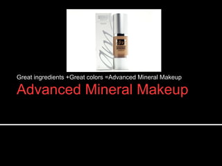 Advanced Mineral Makeup ,[object Object]