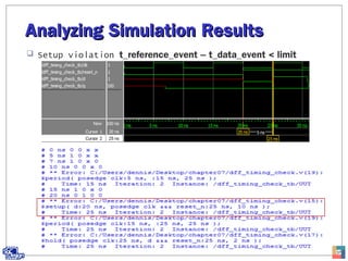 Analyzing Simulation ResultsAnalyzing Simulation Results
 Setup violation t_reference_event – t_data_event < limit
37
 