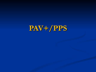 PAV+/PPS 