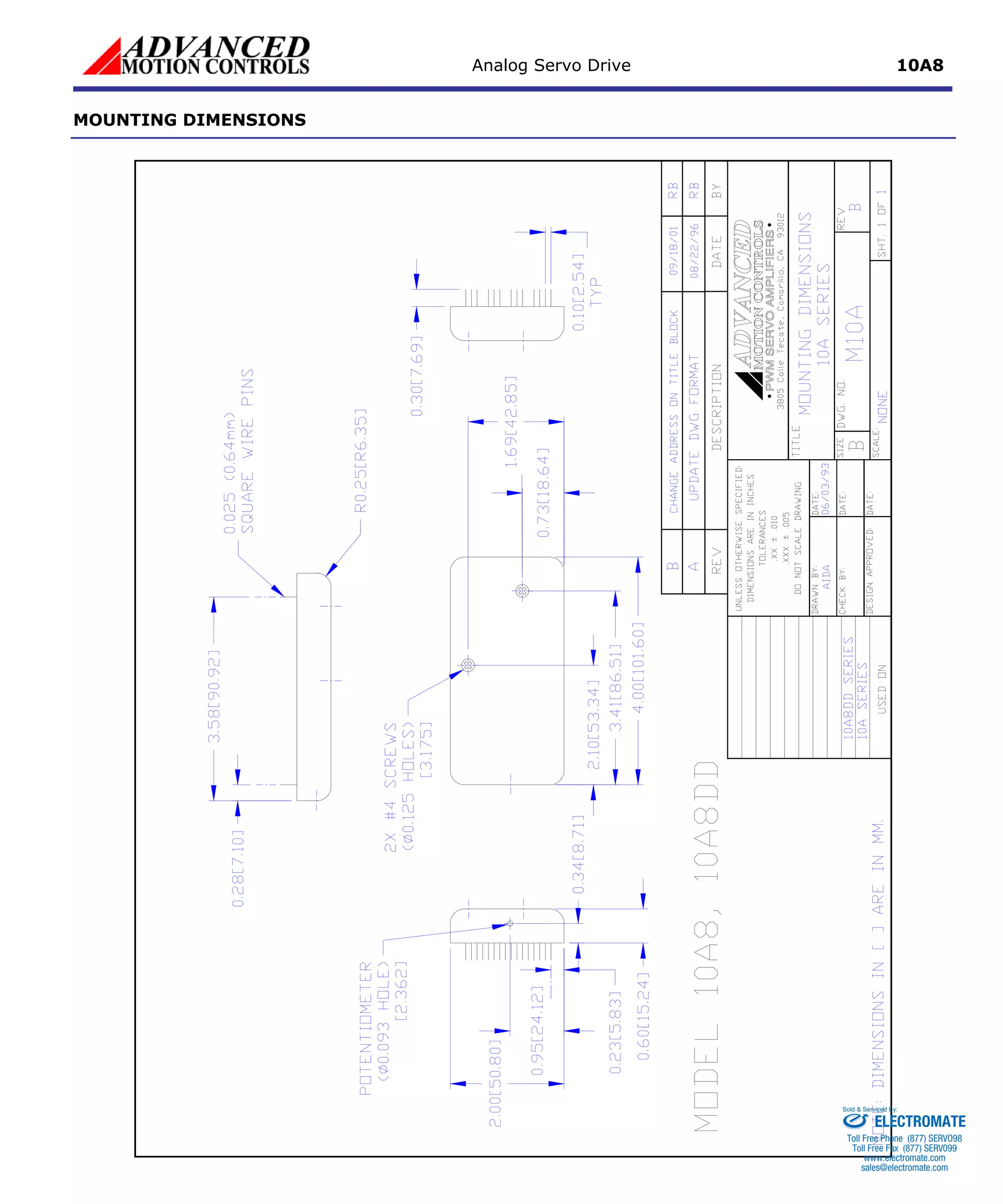 Analog Servo Drive 10A8 
MOUNTING DIMENSIONS 
ELECTROMATE 
Toll Free Phone (877) SERVO98 
Toll Free Fax (877) SERV099 
www.electromate.com 
sales@electromate.com 
Sold & Serviced By: 
 