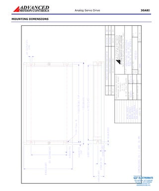 Analog Servo Drive 30A8I 
MOUNTING DIMENSIONS 
ELECTROMATE 
Toll Free Phone (877) SERVO98 
Toll Free Fax (877) SERV099 
www.electromate.com 
sales@electromate.com 
Sold & Serviced By: 
 