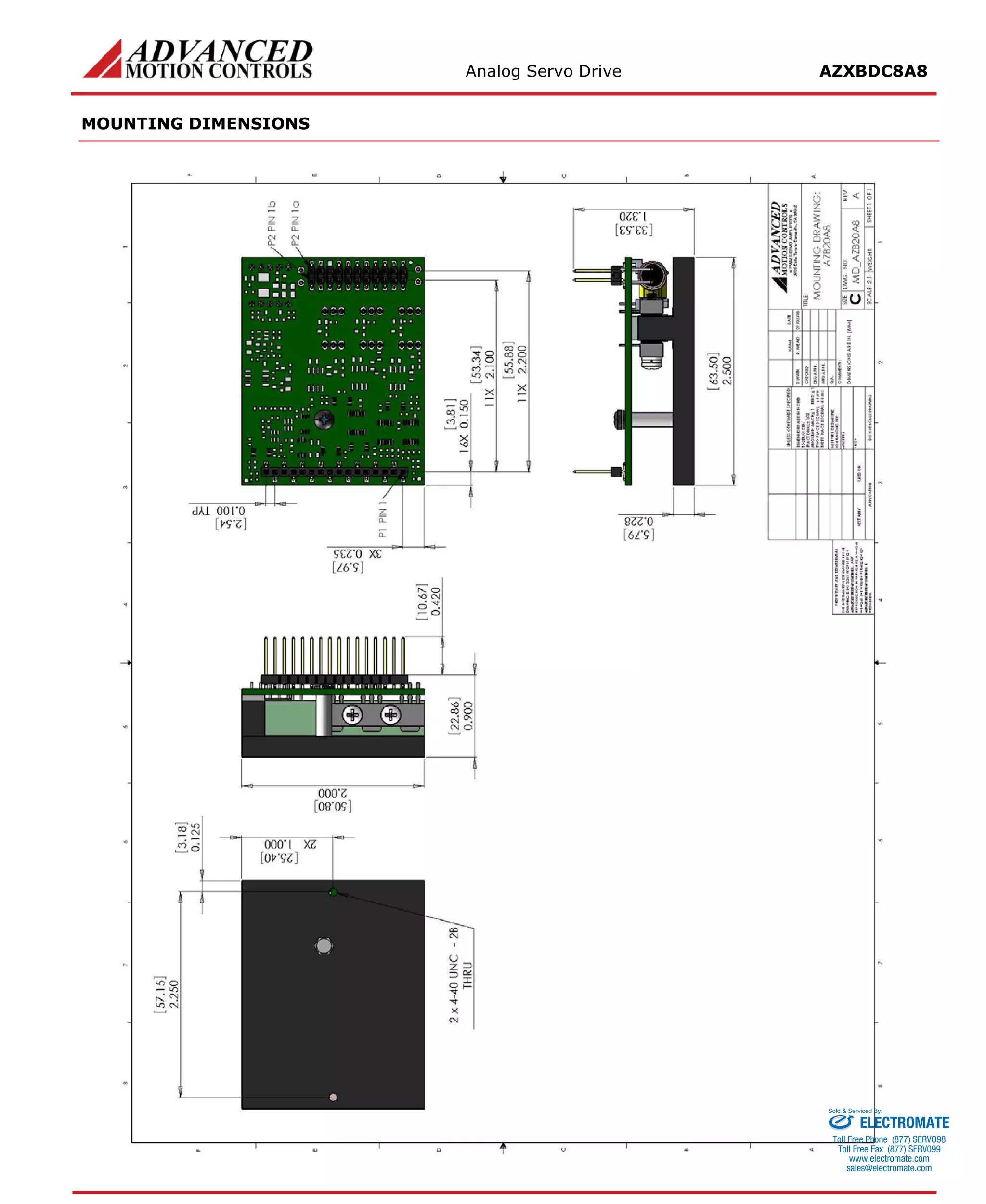 Analog Servo Drive AZXBDC8A8 
MOUNTING DIMENSIONS 
ELECTROMATE 
Toll Free Phone (877) SERVO98 
Toll Free Fax (877) SERV099 
www.electromate.com 
sales@electromate.com 
Sold & Serviced By: 
 