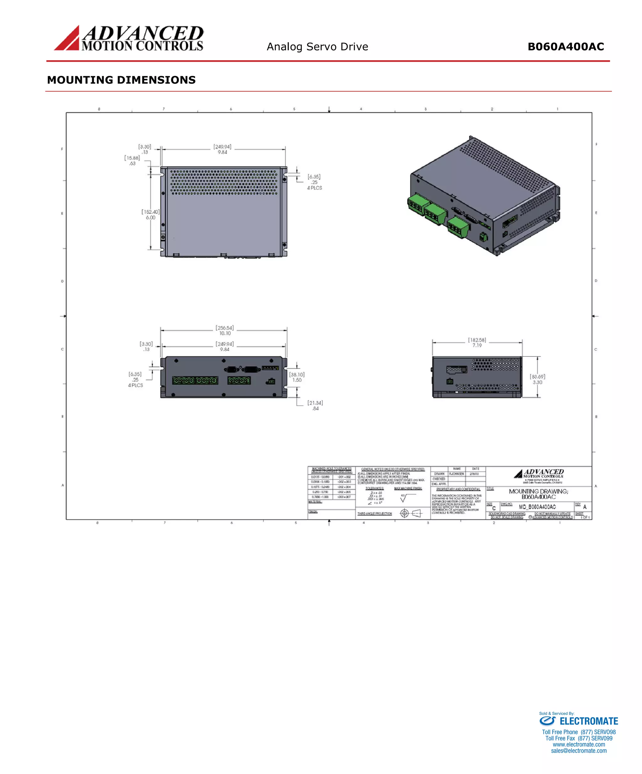 Analog Servo Drive B060A400AC 
MOUNTING DIMENSIONS 
ELECTROMATE 
Toll Free Phone (877) SERVO98 
Toll Free Fax (877) SERV099 
www.electromate.com 
sales@electromate.com 
Sold & Serviced By: 
 