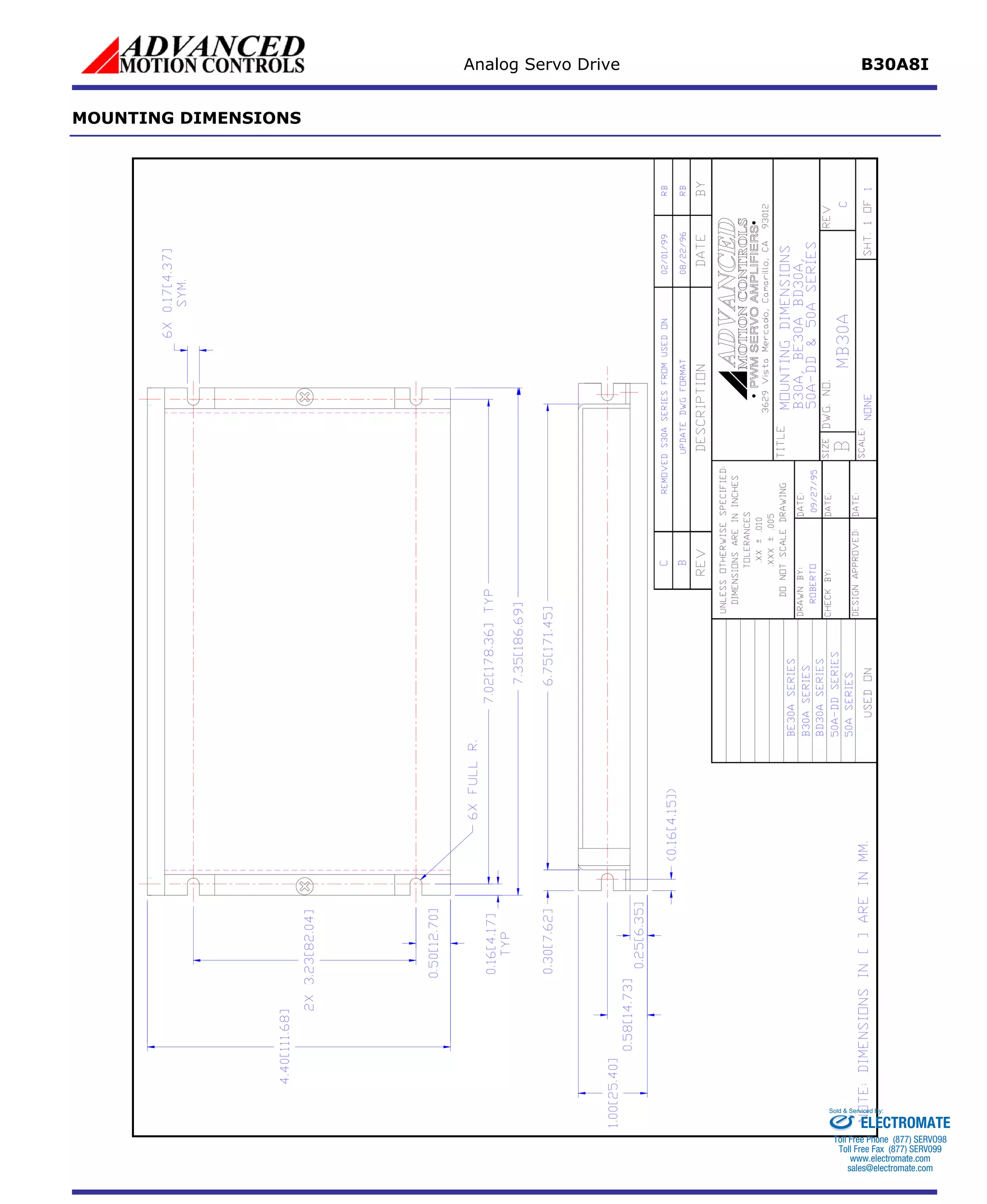 Analog Servo Drive B30A8I 
MOUNTING DIMENSIONS 
ELECTROMATE 
Toll Free Phone (877) SERVO98 
Toll Free Fax (877) SERV099 
www.electromate.com 
sales@electromate.com 
Sold & Serviced By: 
 