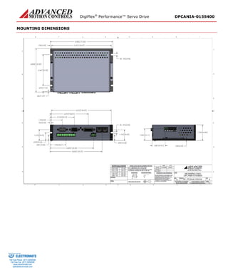 DigiFlex® Performance™ Servo Drive DPCANIA-015S400 
MOUNTING DIMENSIONS 
ELECTROMATE 
Toll Free Phone (877) SERVO98 
Toll Free Fax (877) SERV099 
www.electromate.com 
sales@electromate.com 
Sold & Serviced By: 
 