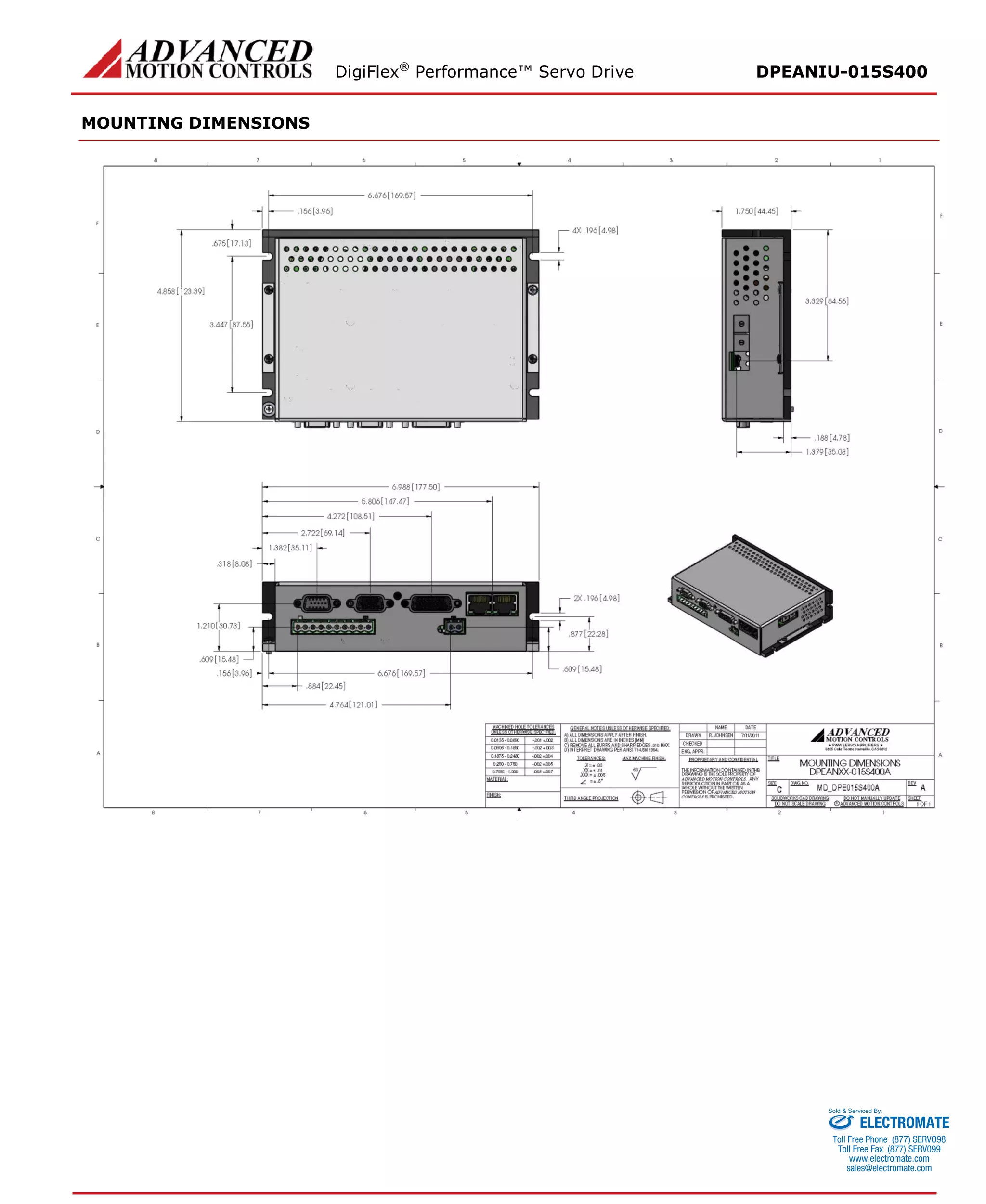 DigiFlex® Performance™ Servo Drive DPEANIU-015S400 
MOUNTING DIMENSIONS 
ELECTROMATE 
Toll Free Phone (877) SERVO98 
Toll Free Fax (877) SERV099 
www.electromate.com 
sales@electromate.com 
Sold & Serviced By: 
 