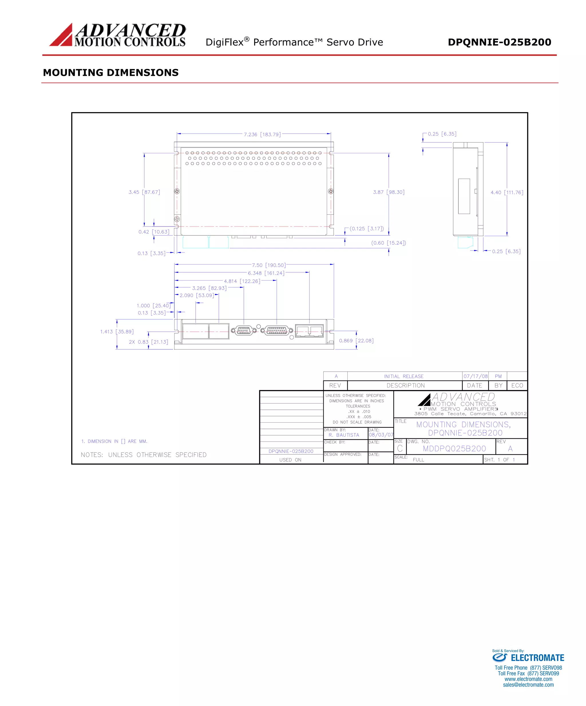 DigiFlex® Performance™ Servo Drive DPQNNIE-025B200 
MOUNTING DIMENSIONS 
ELECTROMATE 
Toll Free Phone (877) SERVO98 
Toll Free Fax (877) SERV099 
www.electromate.com 
sales@electromate.com 
Sold & Serviced By: 
 