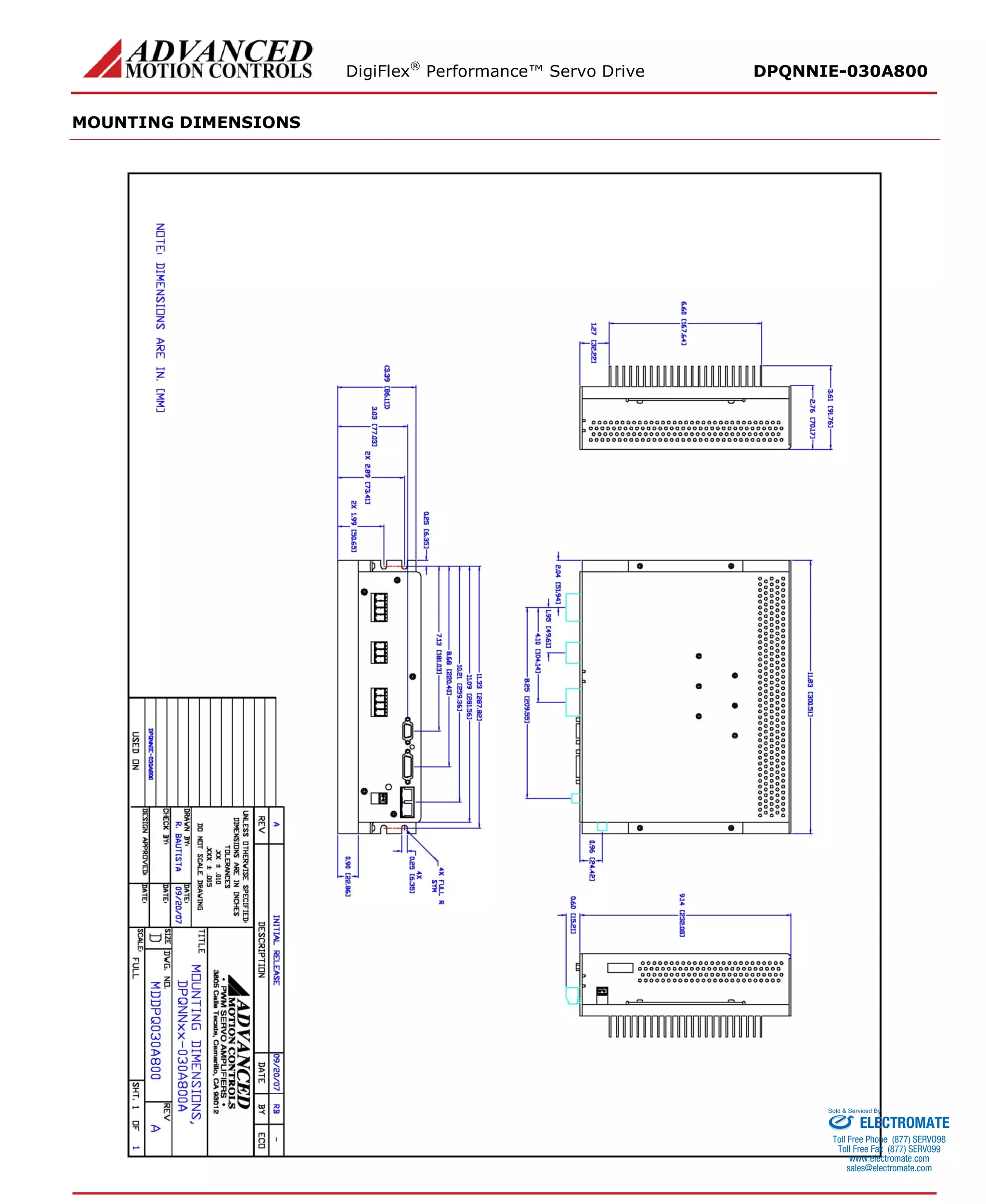 DigiFlex® Performance™ Servo Drive DPQNNIE-030A800 
MOUNTING DIMENSIONS 
ELECTROMATE 
Toll Free Phone (877) SERVO98 
Toll Free Fax (877) SERV099 
www.electromate.com 
sales@electromate.com 
Sold & Serviced By: 
 