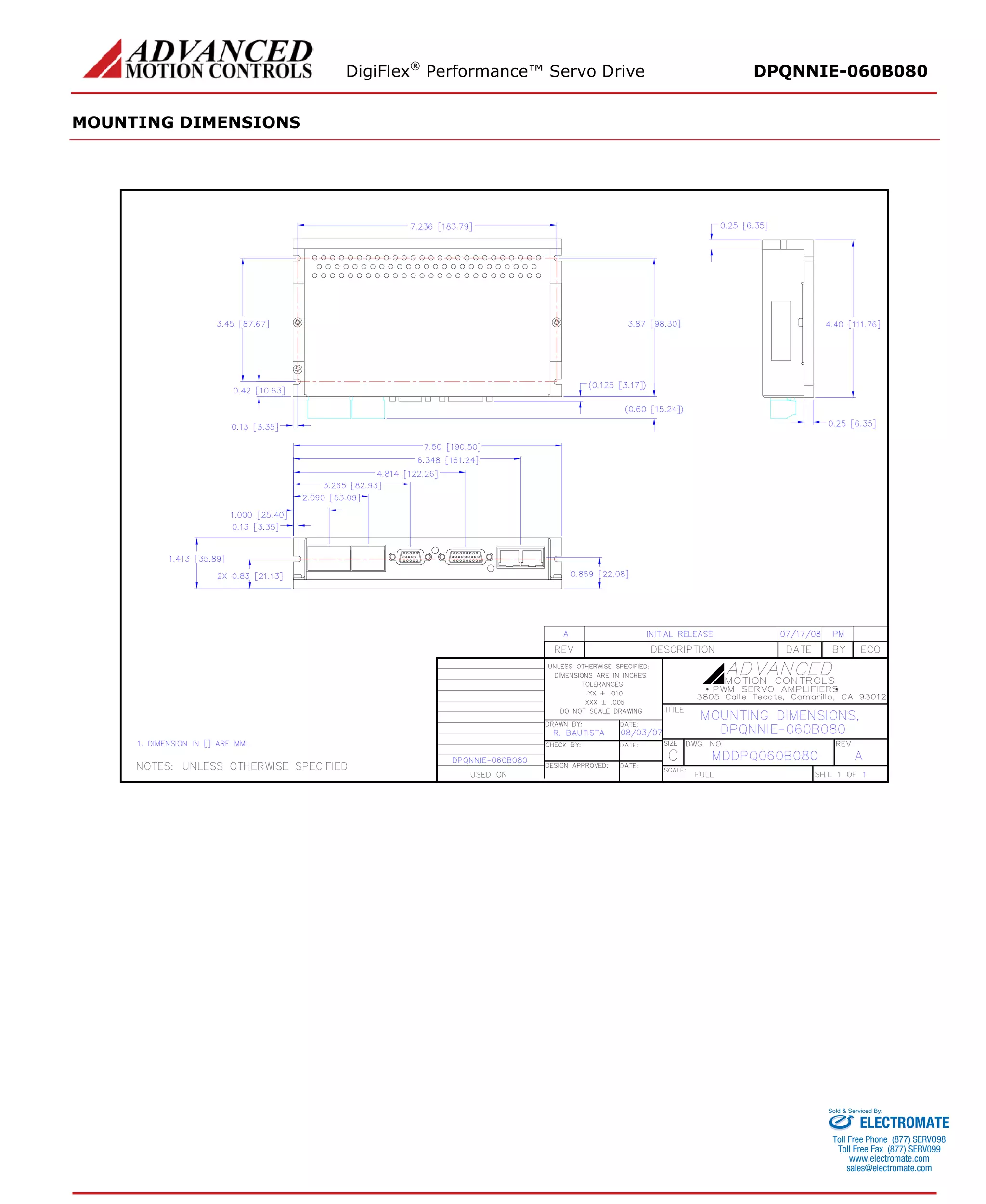 DigiFlex® Performance™ Servo Drive DPQNNIE-060B080 
MOUNTING DIMENSIONS 
ELECTROMATE 
Toll Free Phone (877) SERVO98 
Toll Free Fax (877) SERV099 
www.electromate.com 
sales@electromate.com 
Sold & Serviced By: 
 