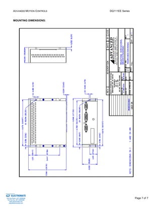 ADVANCED MOTION CONTROLS DQ111EE Series 
Page 7 of 7 
MOUNTING DIMENSIONS: 
Sold & Serviced By: 
ELECTROMATE 
Toll Free Phone (877) SERVO98 
Toll Free Fax (877) SERV099 
www.electromate.com 
sales@electromate.com 
