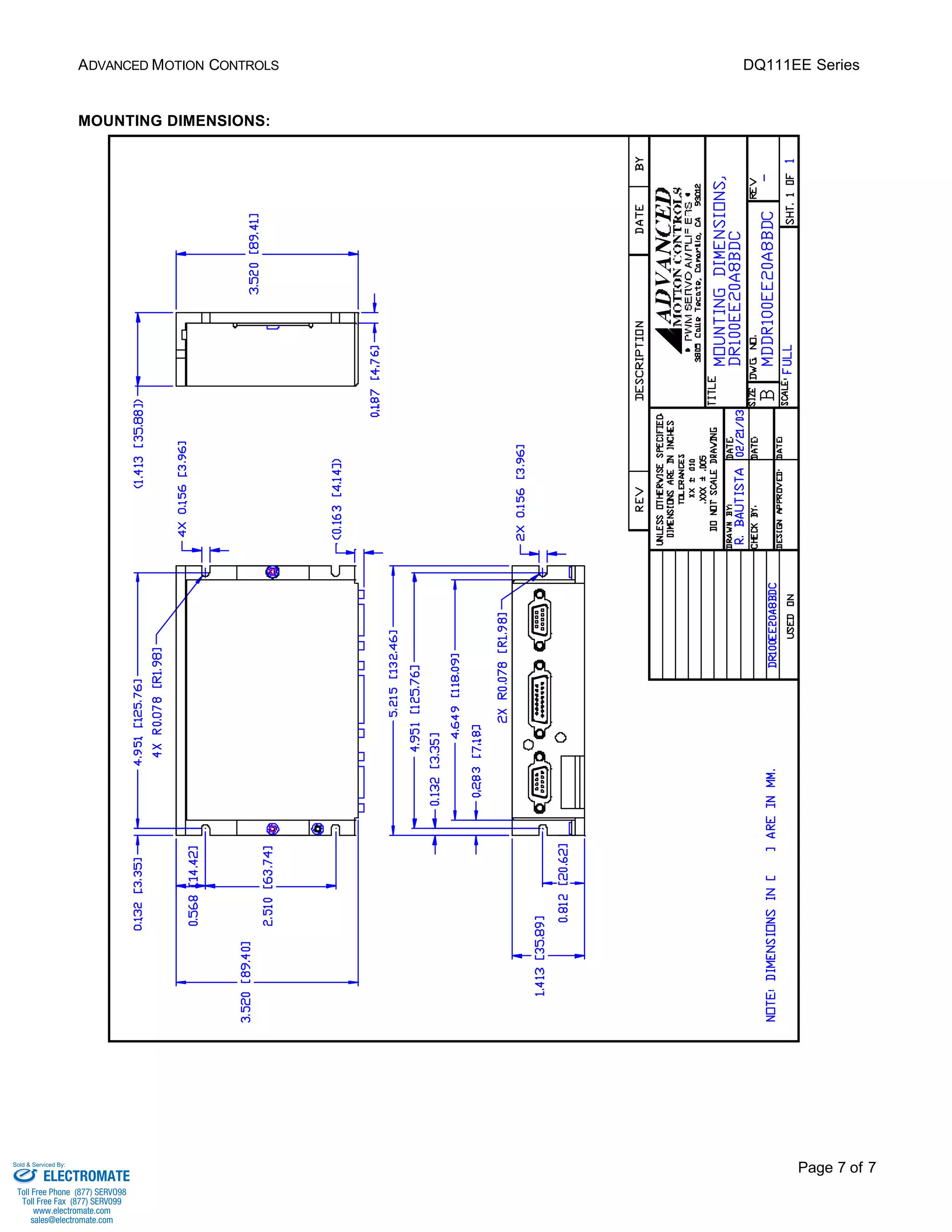 ADVANCED MOTION CONTROLS DQ111EE Series 
Page 7 of 7 
MOUNTING DIMENSIONS: 
Sold & Serviced By: 
ELECTROMATE 
Toll Free Phone (877) SERVO98 
Toll Free Fax (877) SERV099 
www.electromate.com 
sales@electromate.com 

