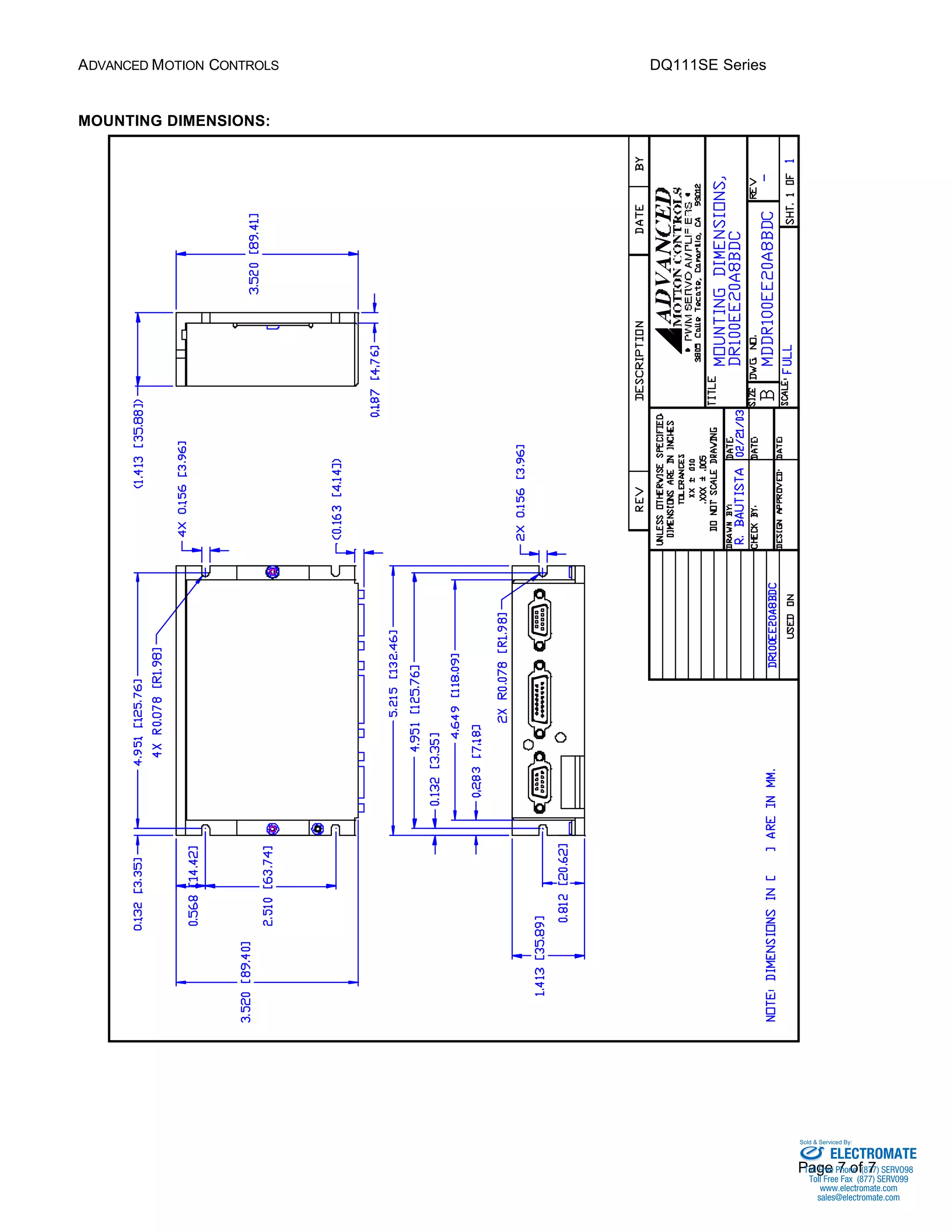 ADVANCED MOTION CONTROLS DQ111SE Series 
Sold & Serviced By: 
Page 7 of 7 
MOUNTING DIMENSIONS: 
ELECTROMATE 
Toll Free Phone (877) SERVO98 
Toll Free Fax (877) SERV099 
www.electromate.com 
sales@electromate.com 
