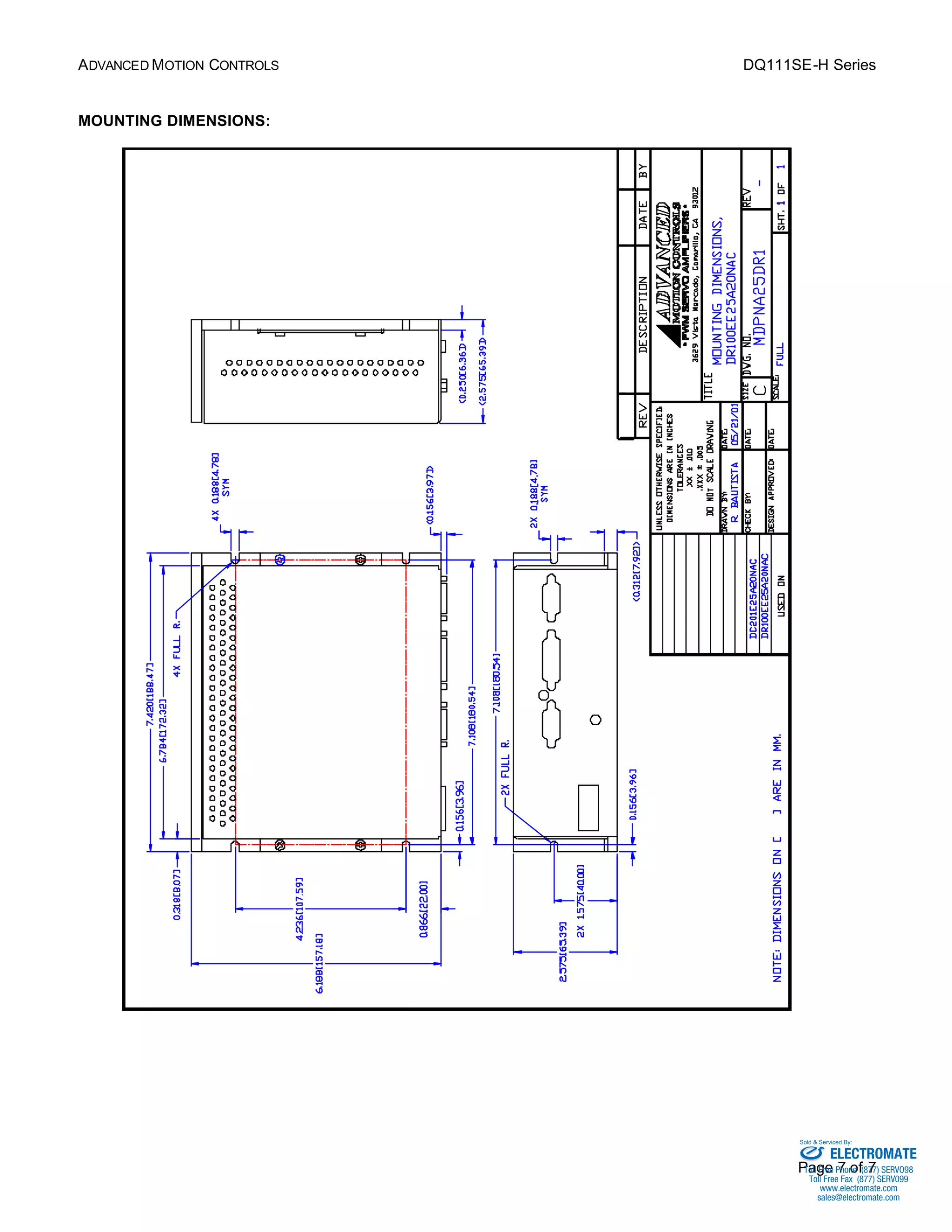 ADVANCED MOTION CONTROLS DQ111SE-H Series 
Sold & Serviced By: 
Page 7 of 7 
MOUNTING DIMENSIONS: 
ELECTROMATE 
Toll Free Phone (877) SERVO98 
Toll Free Fax (877) SERV099 
www.electromate.com 
sales@electromate.com 
