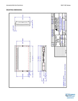 ADVANCED MOTION CONTROLS DQ111SE Series 
Sold & Serviced By: 
Page 7 of 7 
MOUNTING DIMENSIONS: 
ELECTROMATE 
Toll Free Phone (877) SERVO98 
Toll Free Fax (877) SERV099 
www.electromate.com 
sales@electromate.com 
