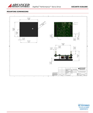 DigiFlex® Performance™ Servo Drive DZCANTE-020L080 
MOUNTING DIMENSIONS 
ELECTROMATE 
Toll Free Phone (877) SERVO98 
Toll Free Fax (877) SERV099 
www.electromate.com 
sales@electromate.com 
Sold & Serviced By: 
 