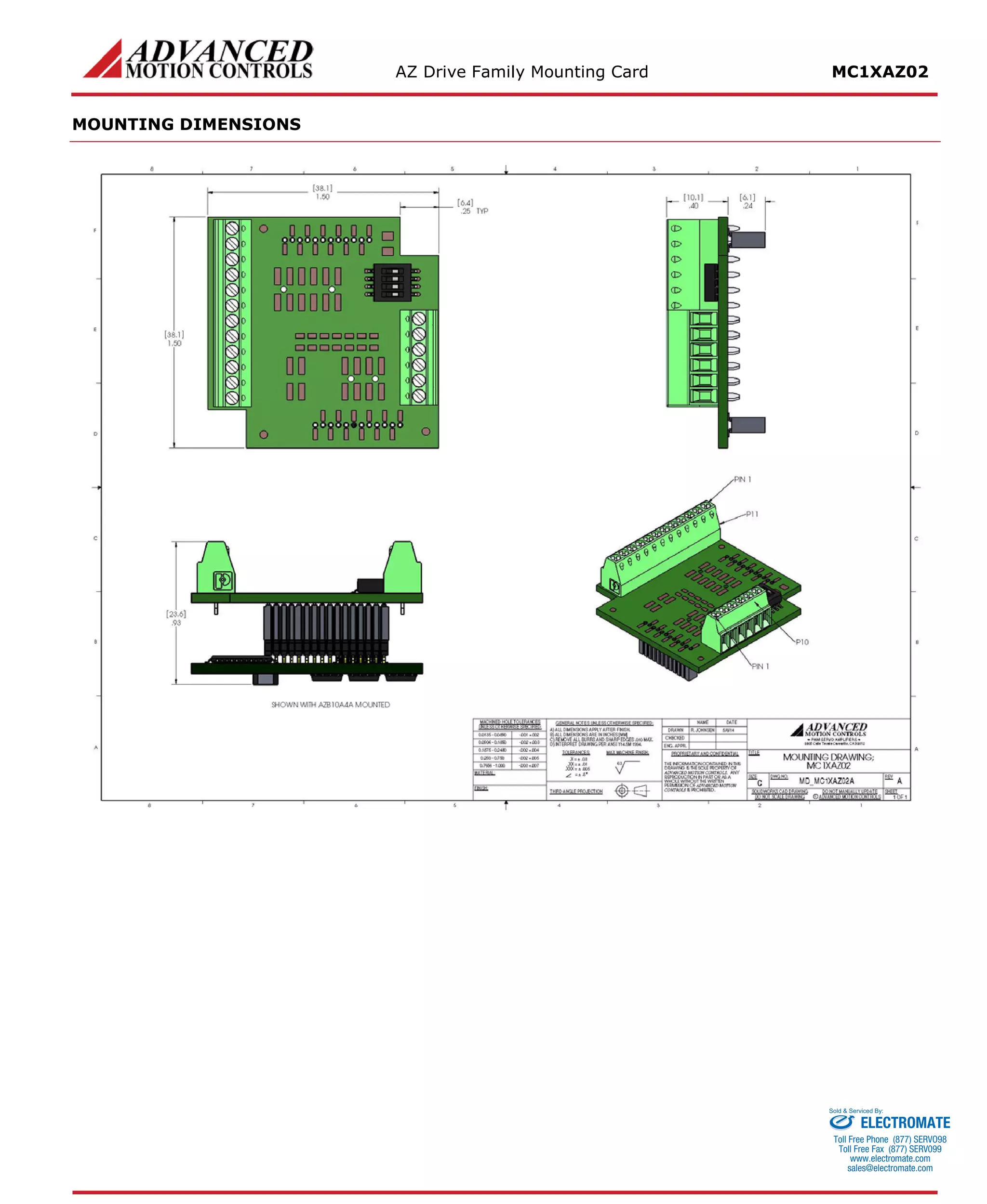 AZ Drive Family Mounting Card MC1XAZ02 
MOUNTING DIMENSIONS 
ELECTROMATE 
Toll Free Phone (877) SERVO98 
Toll Free Fax (877) SERV099 
www.electromate.com 
sales@electromate.com 
Sold & Serviced By: 
 