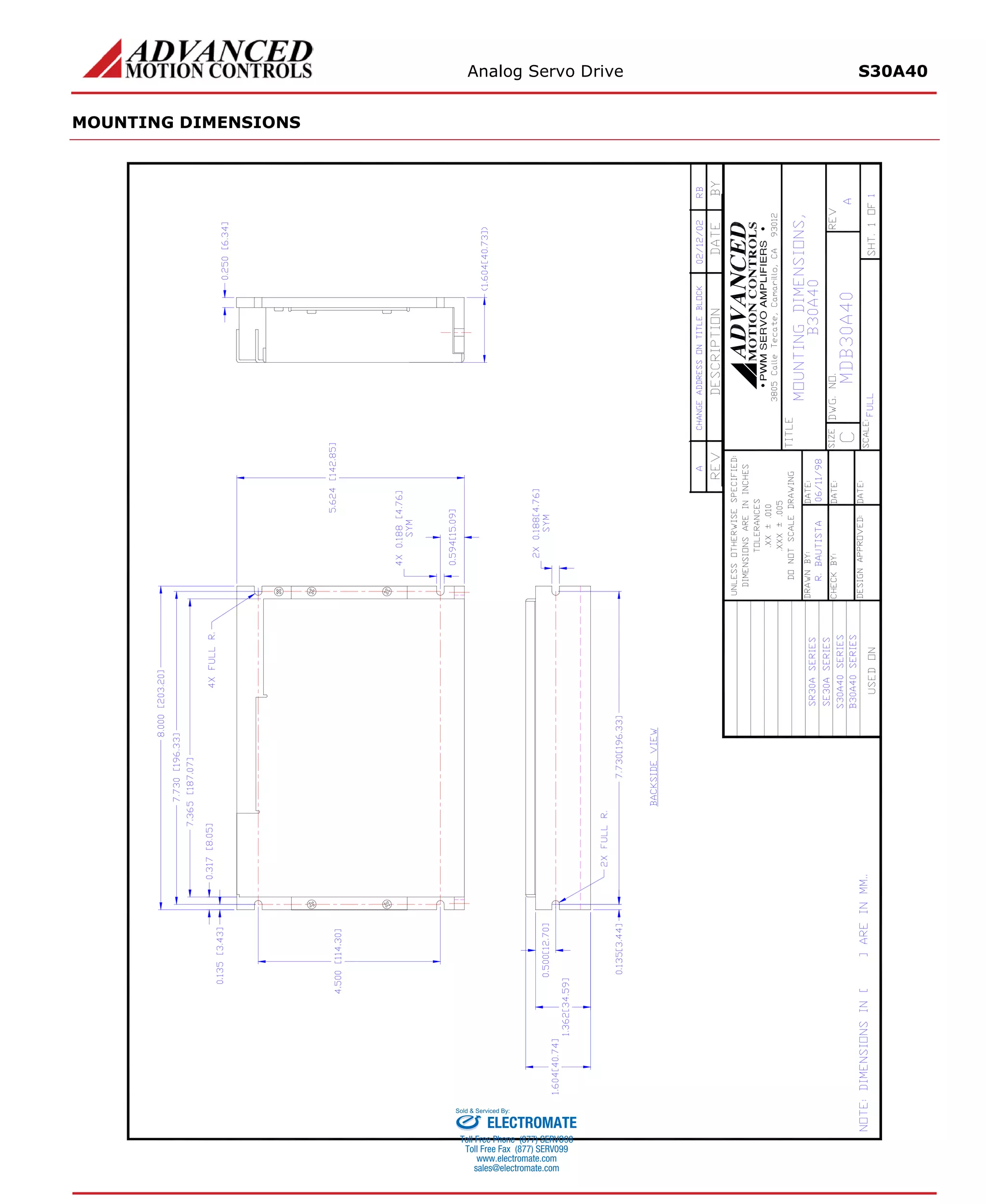 Analog Servo Drive S30A40 
MOUNTING DIMENSIONS 
ELECTROMATE 
Toll Free Phone (877) SERVO98 
Toll Free Fax (877) SERV099 
www.electromate.com 
sales@electromate.com 
Sold & Serviced By: 
 