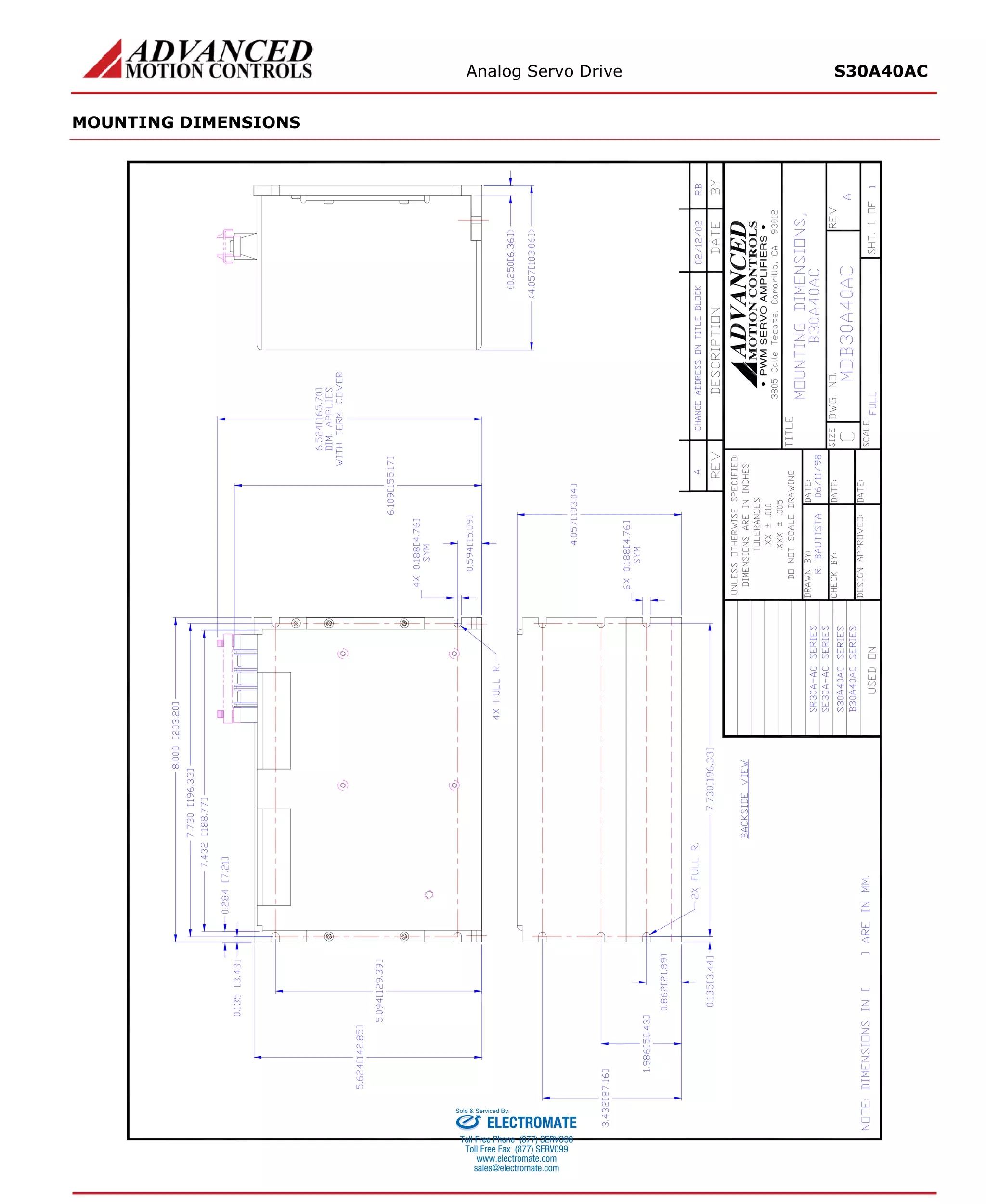 Analog Servo Drive S30A40AC 
MOUNTING DIMENSIONS 
ELECTROMATE 
Toll Free Phone (877) SERVO98 
Toll Free Fax (877) SERV099 
www.electromate.com 
sales@electromate.com 
Sold & Serviced By: 
 