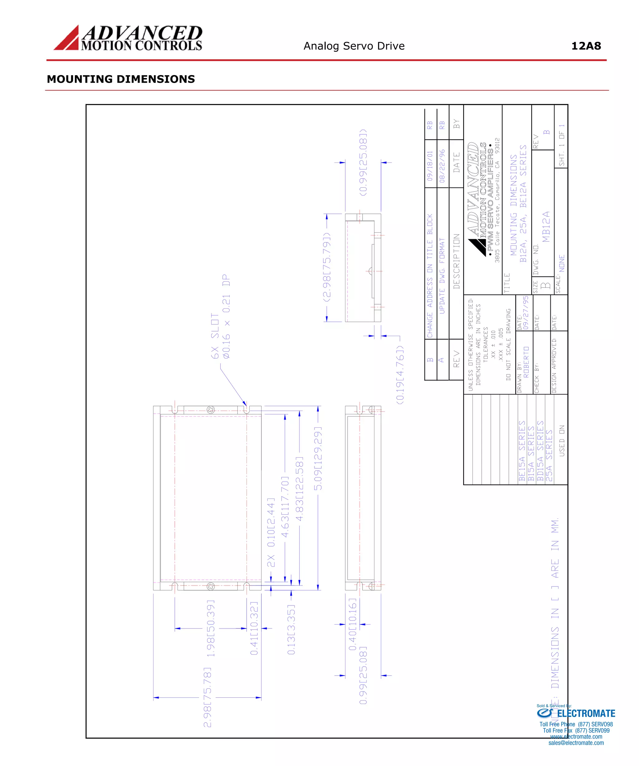 Analog Servo Drive 12A8 
MOUNTING DIMENSIONS 
ELECTROMATE 
Toll Free Phone (877) SERVO98 
Toll Free Fax (877) SERV099 
www.electromate.com 
sales@electromate.com 
Sold & Serviced By: 
 