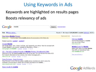 Using Keywords in Ads
Keywords are highlighted on results pages
Boosts relevancy of ads
60
 
