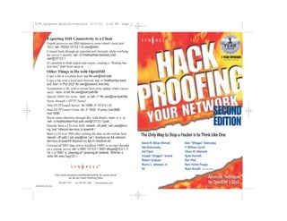 Visit www.syngress.com/hackproofing for great prices
on all our Hack Proofing titles
781.681.5151 Fax 781.681.3585 www.syngress.com
GIG-5295_4/02_5m
Exporting SSH Connectivity to a Client
Export access to our SSH daemon to some client’s local port
2022: ssh –R2022:127.0.0.1:22 user@client
Connect back through an exported port forward, while verifying
the server’s identity: ssh –O HostKeyAlias=backend_host
user@127.0.0.1
It’s possible to both import and export, creating a “floating bas-
tion host” both hosts meet at.
Other Things to Do with OpenSSH
Copy a file to a remote host: scp file user@host:/path
Copy a file over a local port forward: scp –o ‘HostKeyAlias back-
end_host’ –o ‘Port 2022’ file user@backend_host:/tmp
Synchronize a file with a remote host (only update what’s neces-
sary): rsync –e ssh file user@host:/path/file
Specify SSH1 for rsync: rsync –e “ssh –1” file user@host:/path/file
Rsync through a HTTP Tunnel
Start HTTPTunnel Server: hts 10080 –F 127.0.0.1:22
Start HTTPTunnel Client: htc –F 10022 –P proxy_host:8888
host:10080
Rsync entire directory through file, with details: rsync –v –r –e
“ssh –o HostKeyAlias=host path user@127.0.0.1:/path
Directly burn a CD over SSH: mkisofs –JR path/ | ssh user@burn-
ing_host “cdrecord dev=scsi_id speed=# -“
Burn a CD over SSH after caching the data on the remote host:
mkisofs –JR path/ | ssh user@host “cat > /tmp/burn.iso && cdrecord
dev=scsi_id speed=# /tmp/burn.iso && rm /tmp/burn.iso”
Forward all MP3 data sent to localhost:18001 to an mp3 decoder
on a remote server: ssh -L18001:127.0.0.1:18001 effugas@10.0.1.11
“nc -l -p 18001 -e ./plaympg.sh” (plaympg.sh contents: #!/bin/sh -c
‘echo OK; exec mpg123 -)
5295_Syngress Booklet-PostCard 4/11/02 2:48 PM Page 1
 