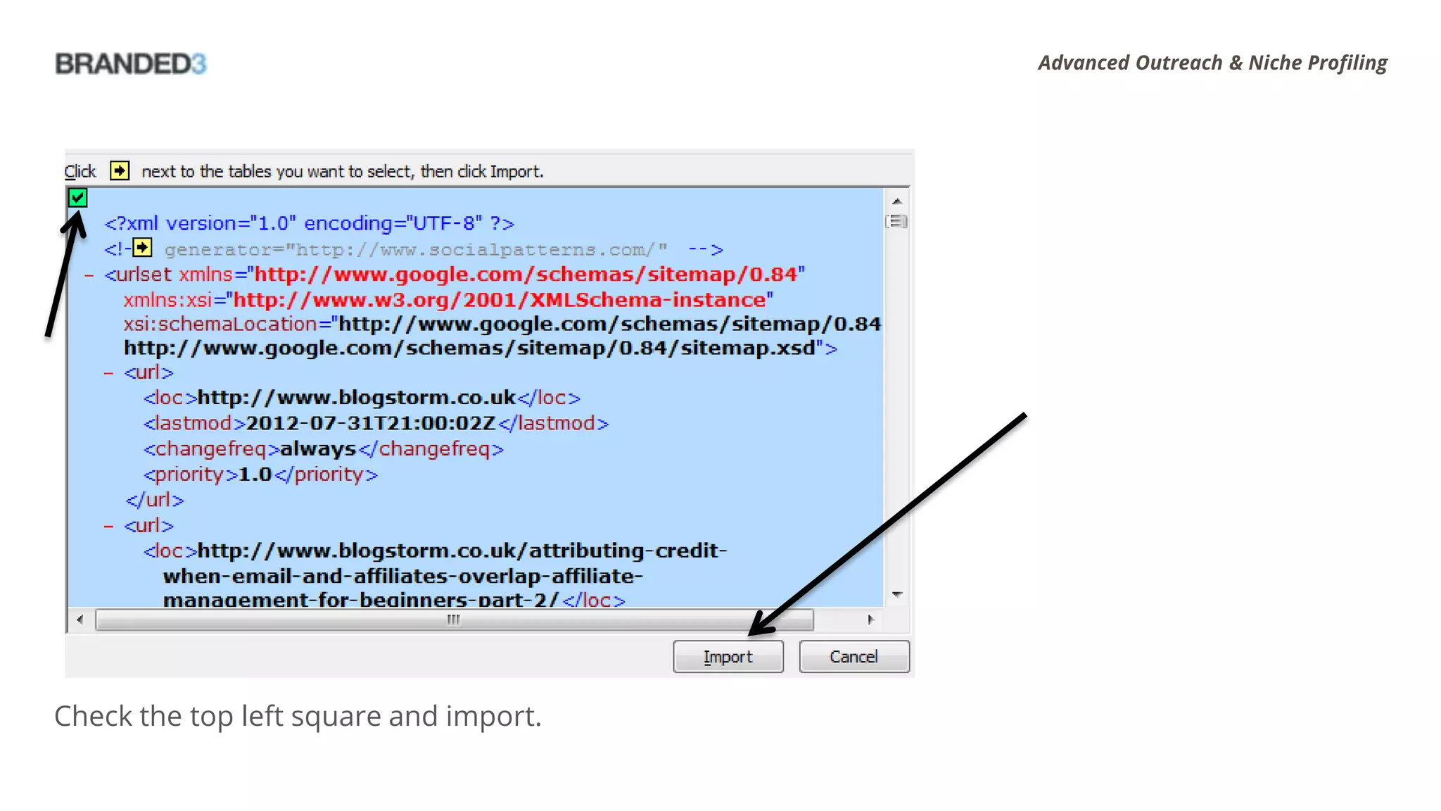Advanced Outreach & Niche Profiling




Check the top left square and import.
 