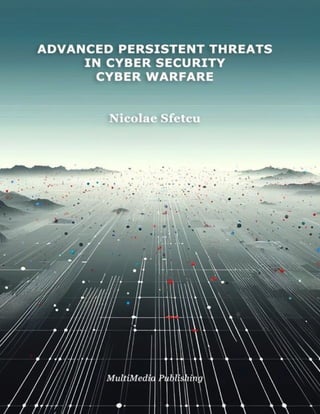 Advanced Persistent Threats in Cybersecurity – Cyber Warfare | PDF