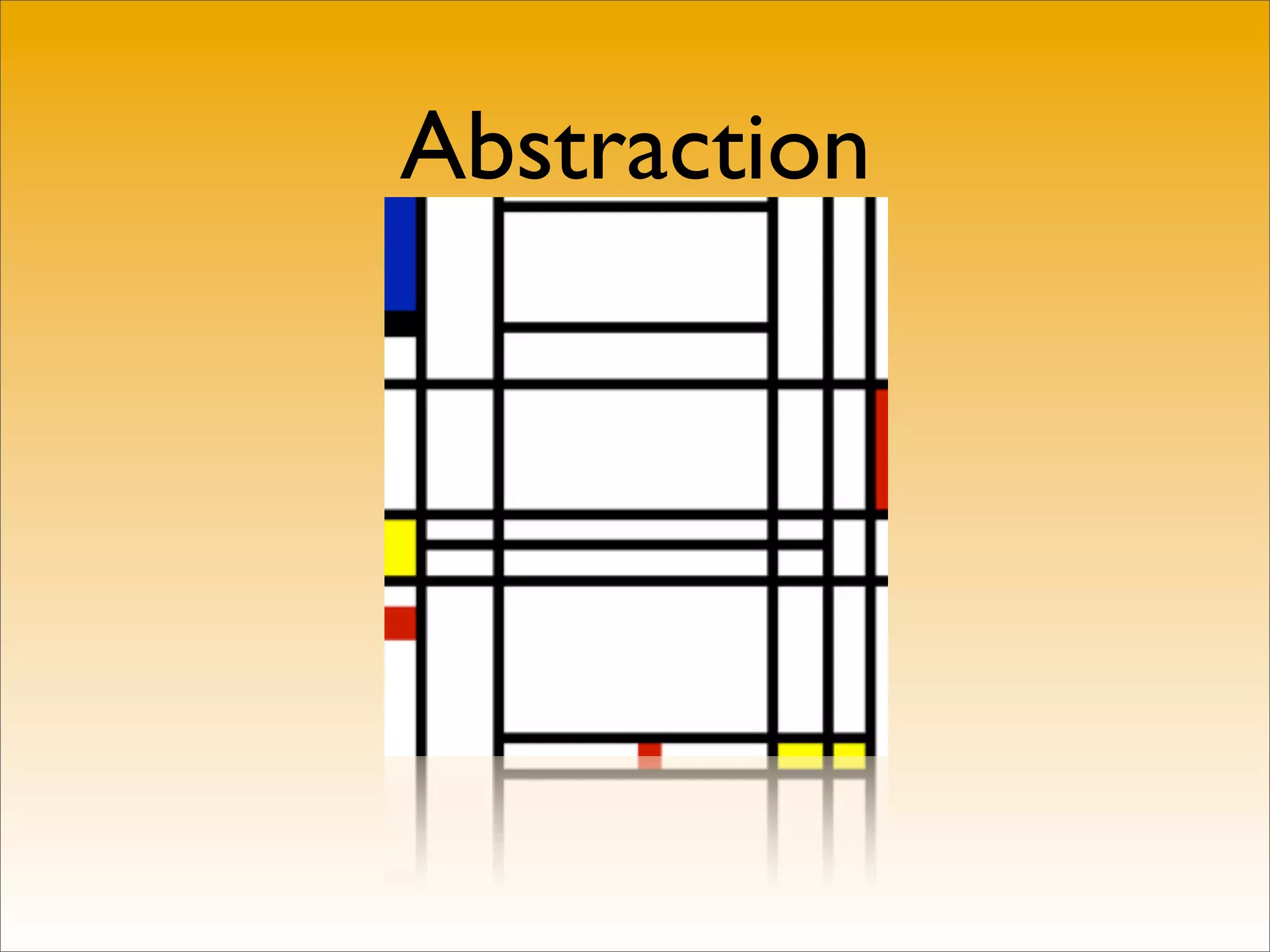 Abstraction
 