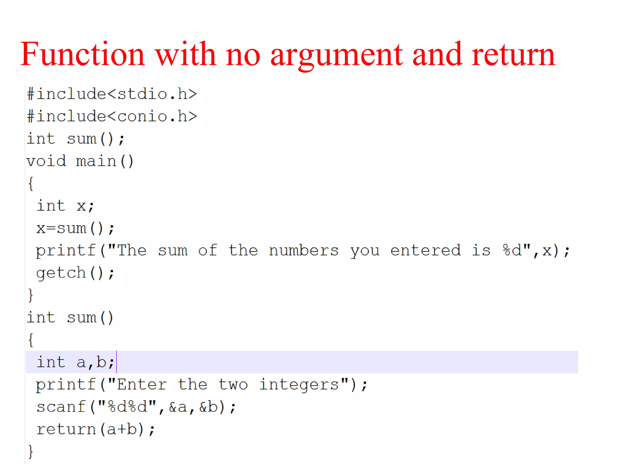 Function with no argument and return
 