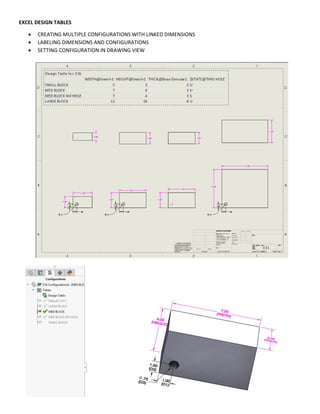 EXCEL DESIGN TABLES
 CREATING MULTIPLE CONFIGURATIONS WITH LINKED DIMENSIONS
 LABELING DIMENSIONS AND CONFIGURATIONS
 SETTING CONFIGURATION IN DRAWING VIEW
 