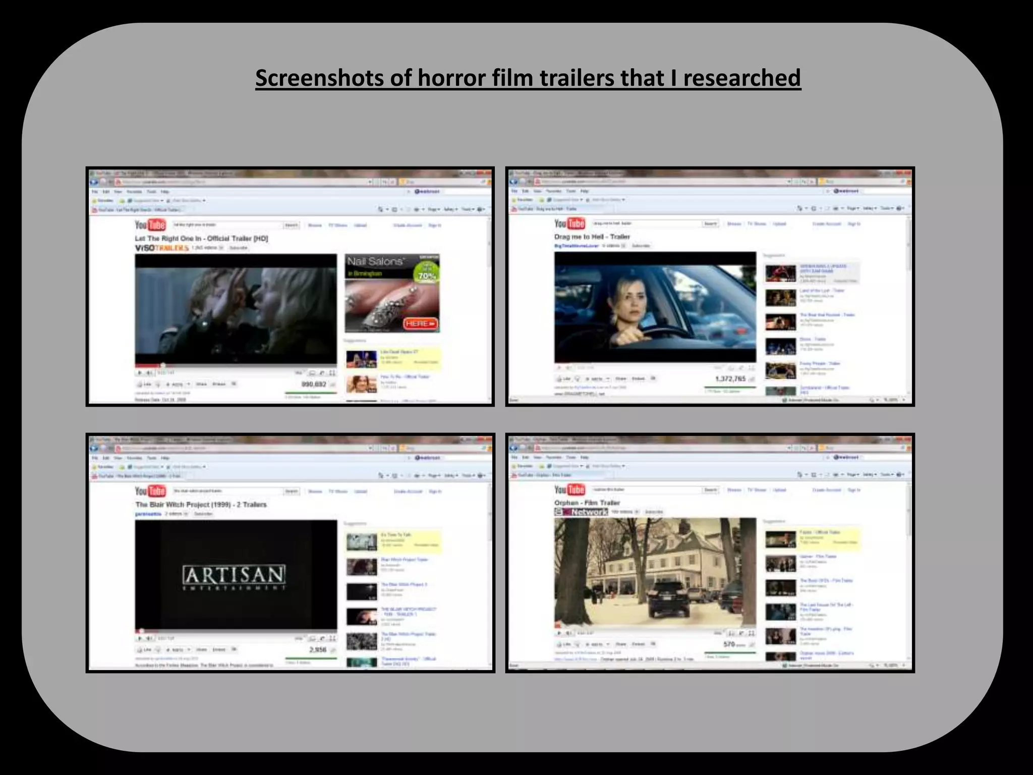  I placed the strap line above the film title, similarly to the Blair Witch Project and also included the films website right at the bottom of the page which provides audiences with more information about the film. This is a common convention that is included on all film posters. 