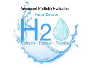 Advanced Portfolio Evaluation
Hannah Dunsdon
 