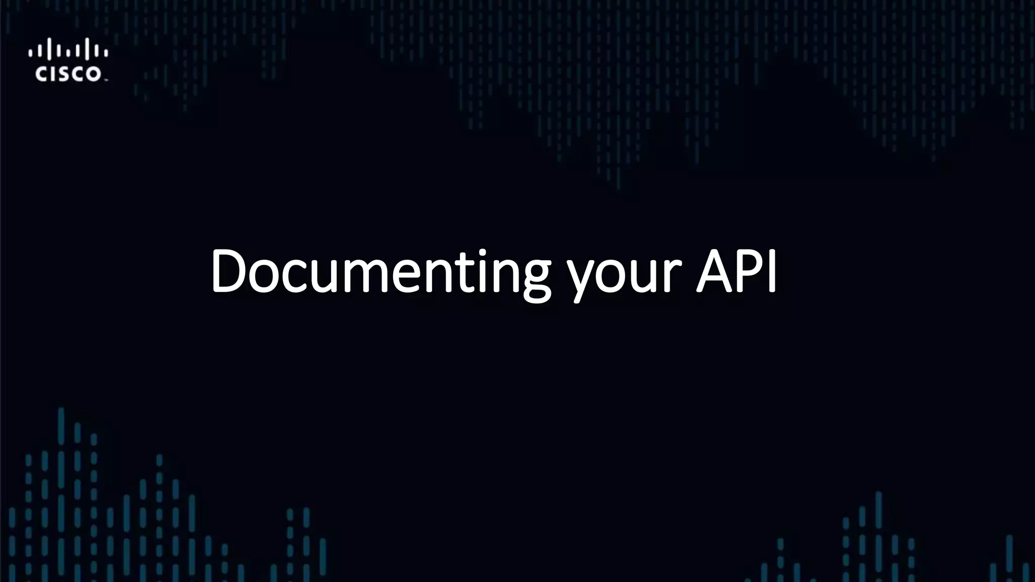 Documenting your API
 